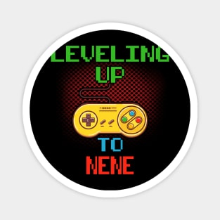 Promoted To NENE T-Shirt Unlocked Gamer Leveling Up Magnet